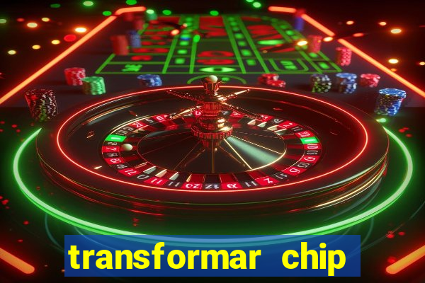 transformar chip tim em esim